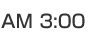 AM3:00